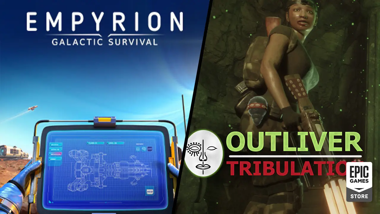 Empyrion - Galactic Survival und Outliver: Tribulation Gratis bei Epic [ab 10. Oktober]