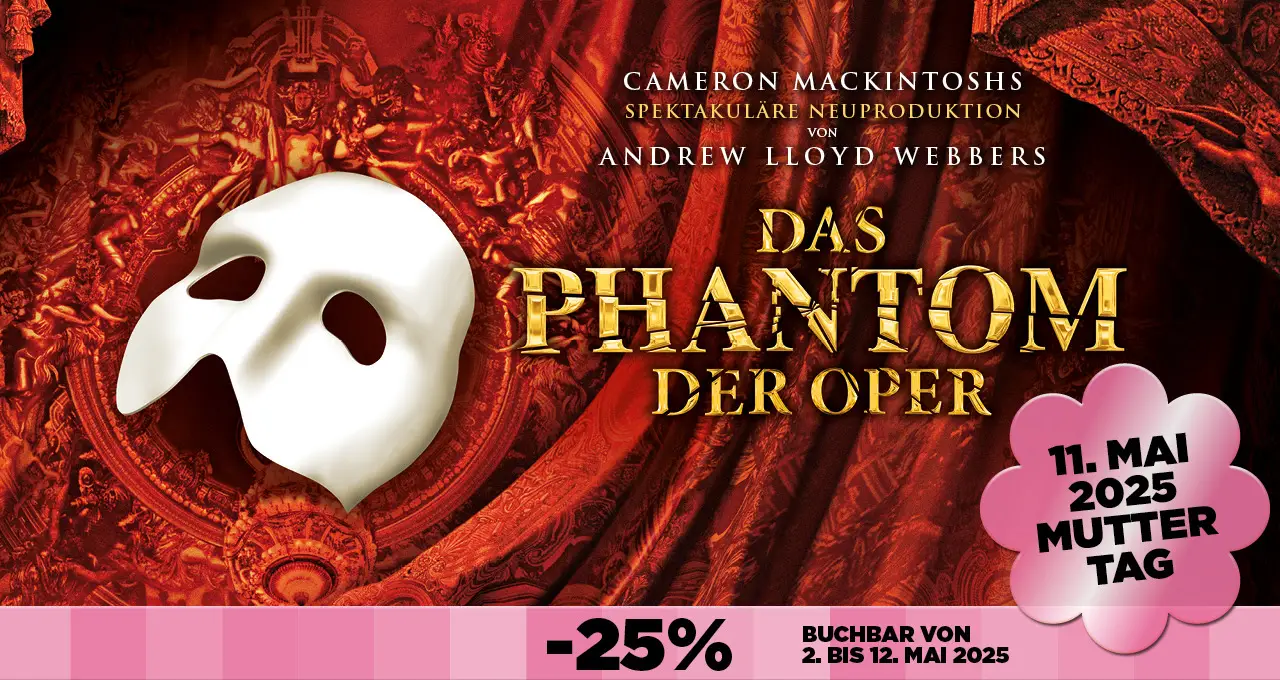 Zum Muttertag: 25 % Rabatt auf „Das Phantom der Oper“ im Raimund Theater