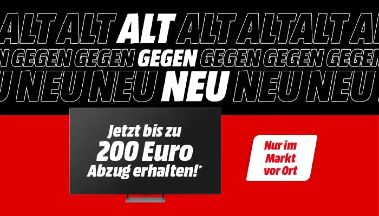 Bis zu 200 € Eintauschprämie bei MediaMarkt beim Kauf eines neuen TVs