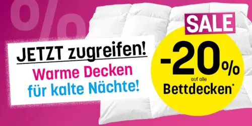 Bettenreiter -20% auf alle Bettdecken und Bettwäsche