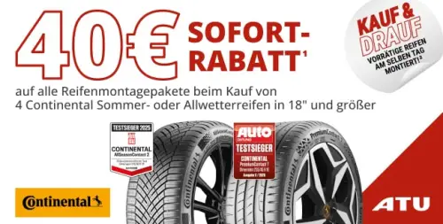 ATU 40€ Sofortrabatt auf Montagepakete bei vier Continental Sommer- oder Allwetterreifen ab 18 Zoll