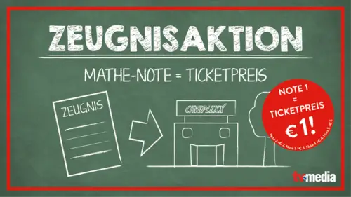 Zeugnisaktion bei Cineplexx - Deine Mathenote = dein Ticketpreis