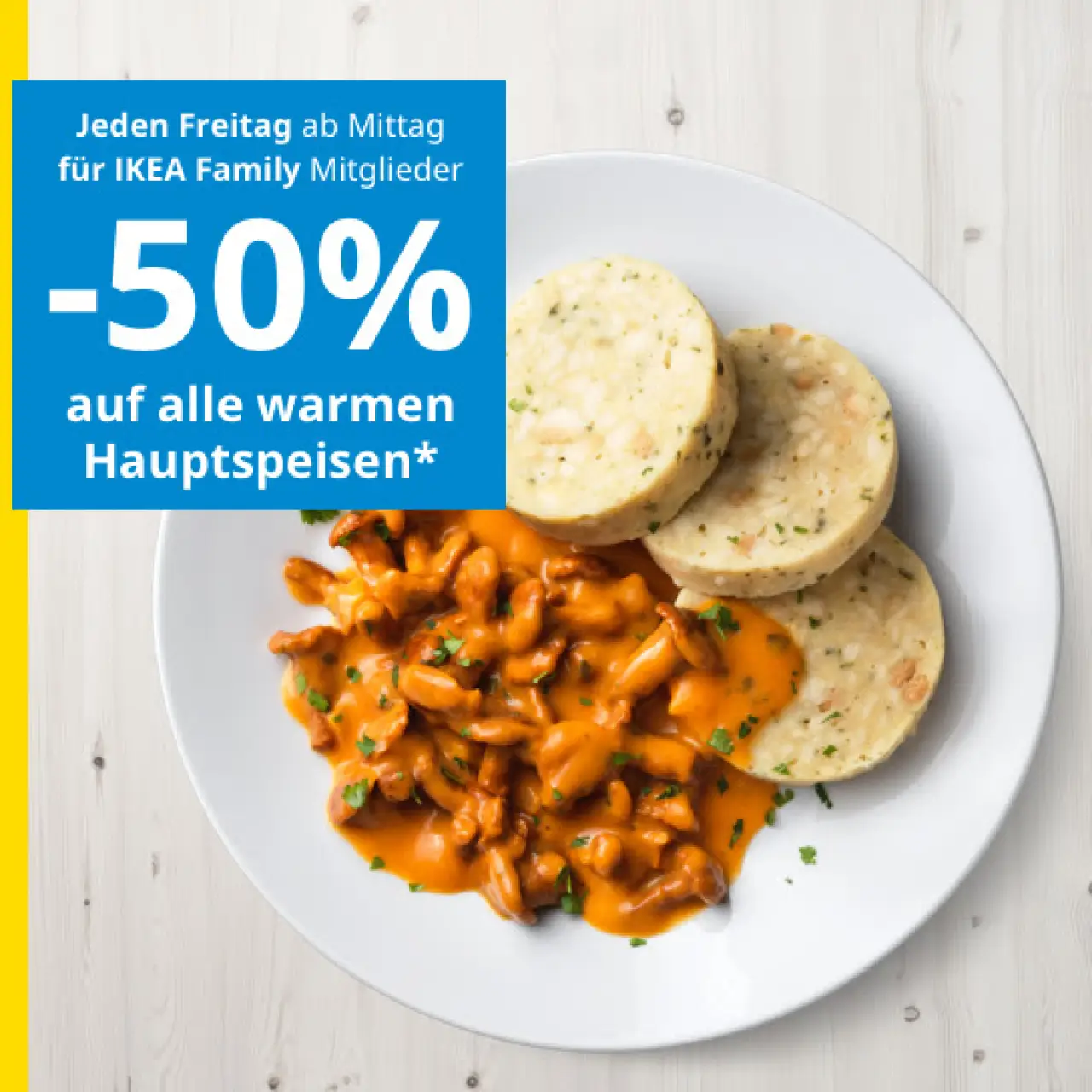 Jeden Freitag -50% auf warme Hauptspeisen​